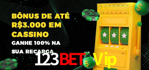 123Bet Vip melhor bônus de depósito